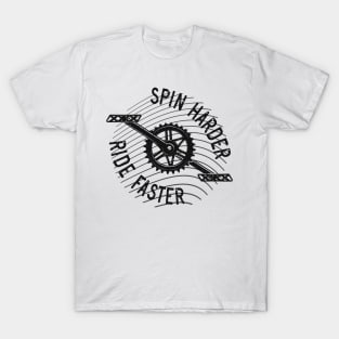 Spin Harder Ride Faster Cycling Funny T-Shirt